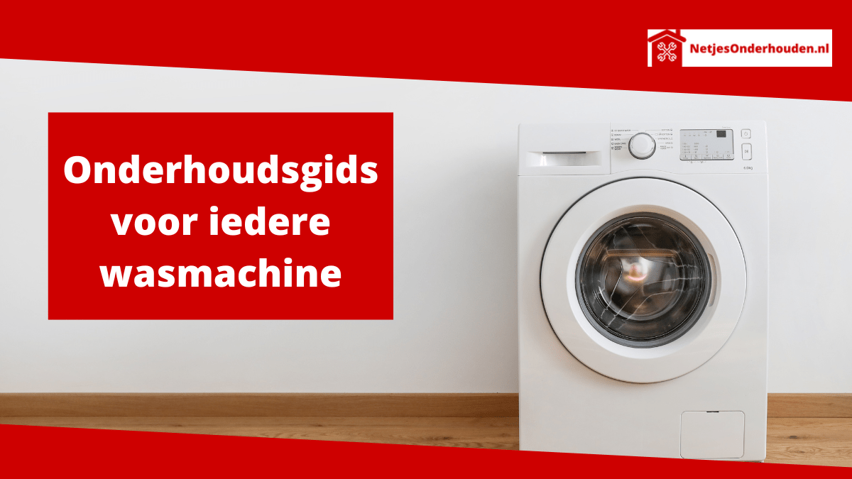 Onderhoudsgids voor iedere wasmachine