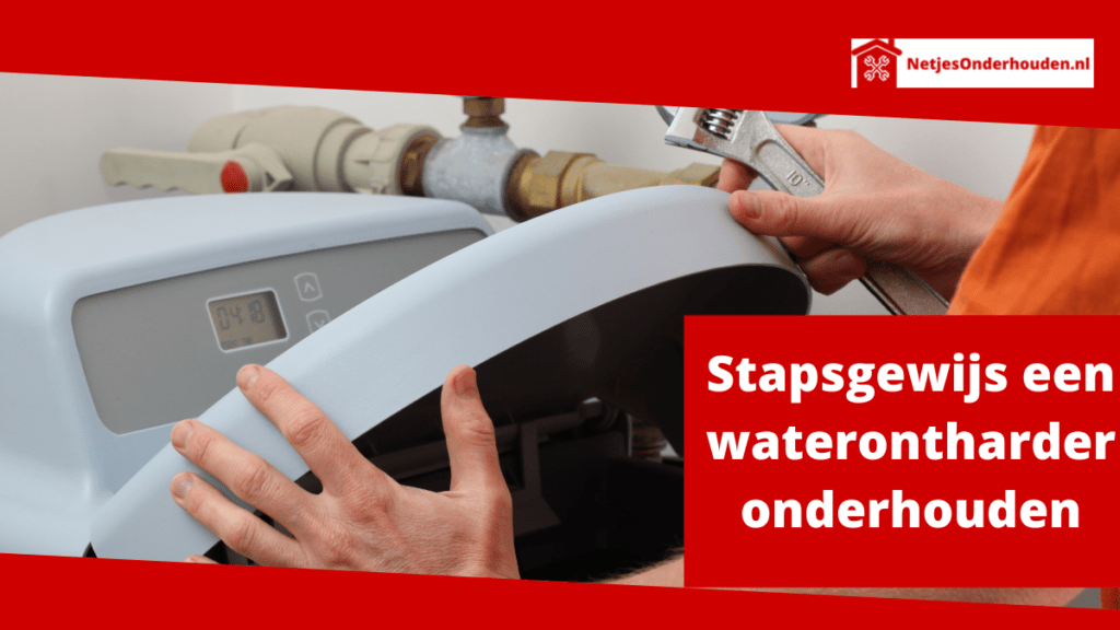 Stapsgewijs een waterontharder onderhouden